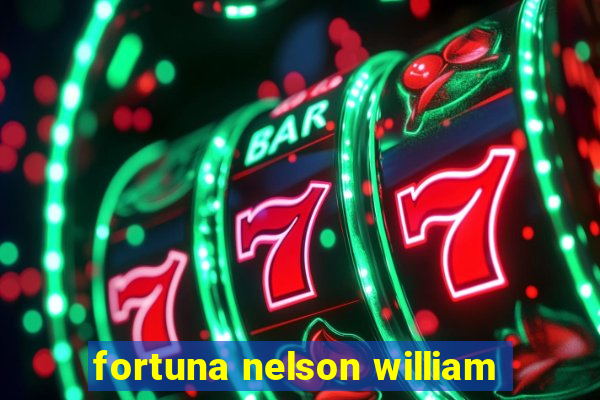 fortuna nelson william